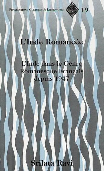 Couverture du livre « L'inde romancee » de Srilata Ravi aux éditions Peter Lang