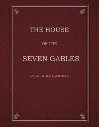 Couverture du livre « The house of the seven gables » de Kendra Paitz aux éditions Dap Artbook