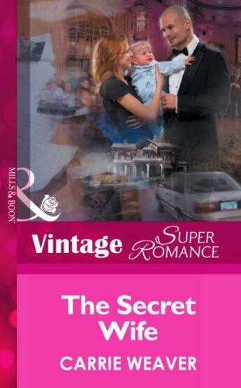 Couverture du livre « The Secret Wife (Mills & Boon Vintage Superromance) » de Carrie Weaver aux éditions Mills & Boon Series