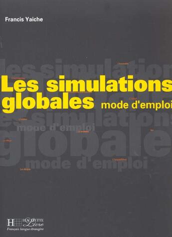 Couverture du livre « Les Simulations Globales ; Mode D'Emploi » de Alain Yaiche aux éditions Hachette Education