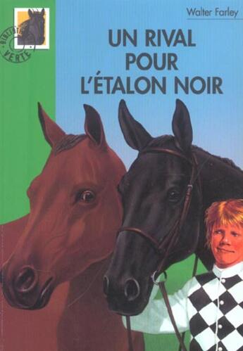 Couverture du livre « L'étalon noir : un rival pour l'étalon noir » de Walter Farley et Steven Farley aux éditions Hachette Jeunesse