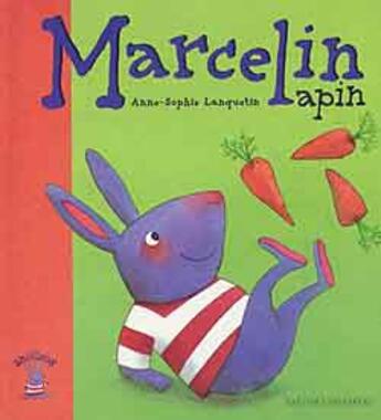 Couverture du livre « Marcelin Lapin » de Anne-Sophie Lanquetin aux éditions Gautier Languereau