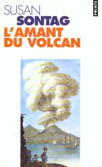 Couverture du livre « Amant Du Volcan (L') » de Susan Sontag aux éditions Points
