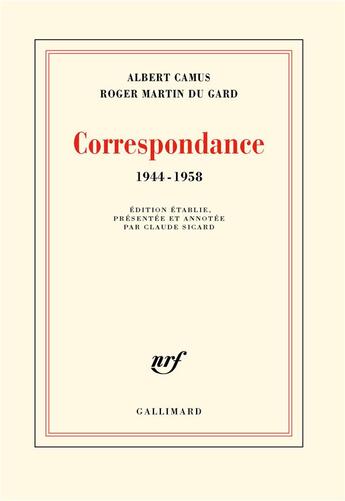 Couverture du livre « Correspondance (1944-1958) » de Albert Camus et Roger Martin Du Gard aux éditions Gallimard