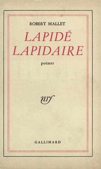 Couverture du livre « Lapide lapidaire » de Robert Mallet aux éditions Gallimard