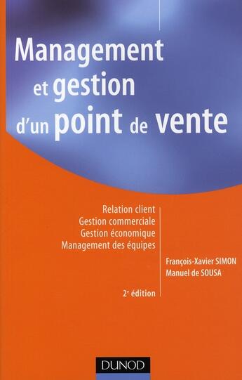 Couverture du livre « Management et gestion de point de vente (2e édition) » de Francois-Xavier Simon et Manuel De Sousa aux éditions Dunod