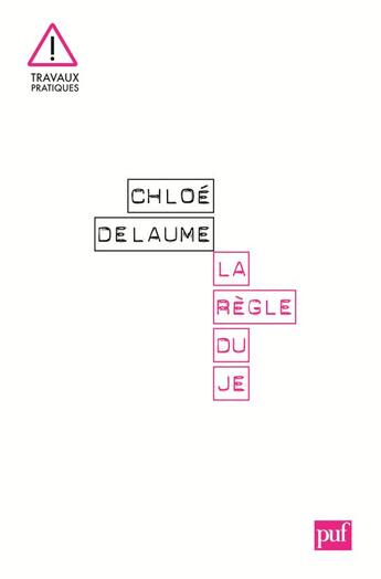 Couverture du livre « La règle du je » de Chloe Delaume aux éditions Puf