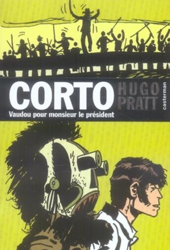 Couverture du livre « Corto Tome 11 : vaudou pour monsieur le président » de Hugo Pratt aux éditions Casterman