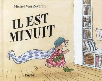 Couverture du livre « Il est minuit » de Michel Van Zeveren aux éditions Ecole Des Loisirs