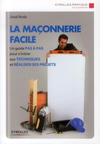 Couverture du livre « La maçonnerie facile » de Jose Roda aux éditions Eyrolles