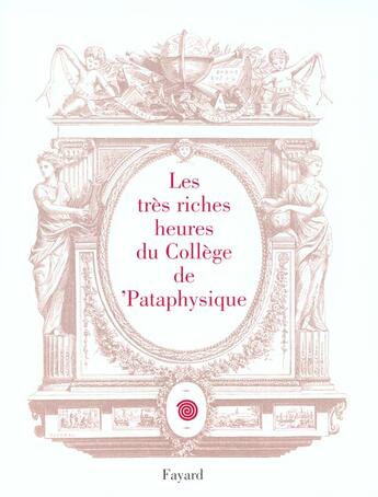 Couverture du livre « Les tres riches heures du college de pataphysique » de College De ?Pataphys aux éditions Fayard