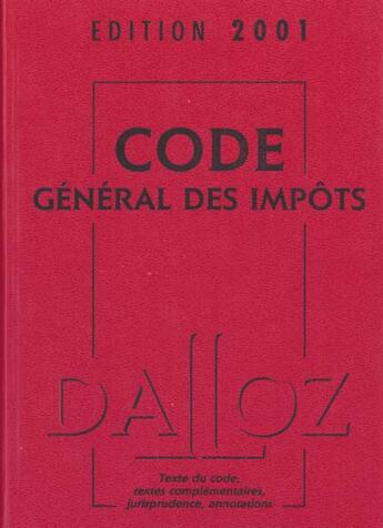 Couverture du livre « Code General Des Impots ; Edition 2001 » de Dalloz aux éditions Dalloz