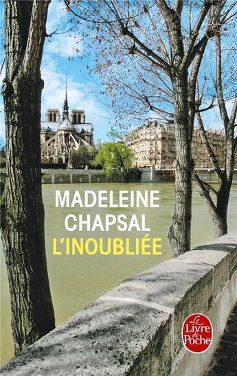 Couverture du livre « L'inoubliée » de Madeleine Chapsal aux éditions Le Livre De Poche