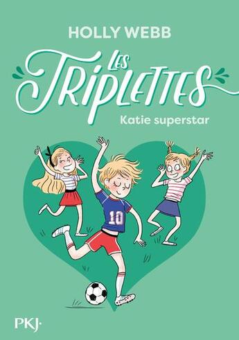 Couverture du livre « Les Triplettes Tome 3 : Katie superstar » de Holly Webb aux éditions Pocket Jeunesse