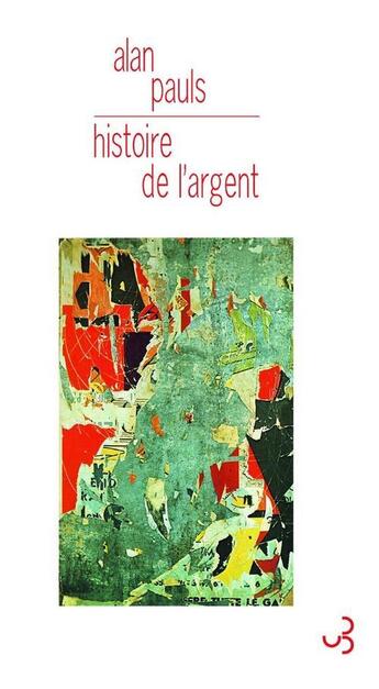 Couverture du livre « Histoire de l'argent » de Alan Pauls aux éditions Christian Bourgois