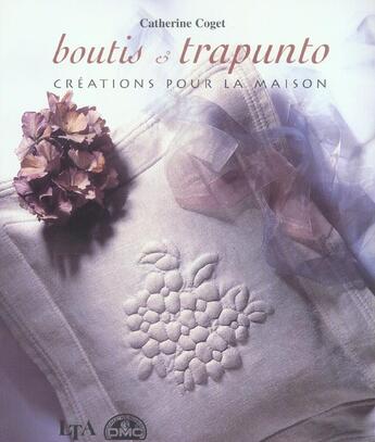 Couverture du livre « Boutis & trapunto creations pour la maison » de Coget/Abad aux éditions Le Temps Apprivoise