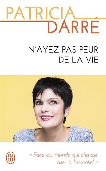 Couverture du livre « N'ayez pas peur de la vie » de Patricia Darre aux éditions J'ai Lu