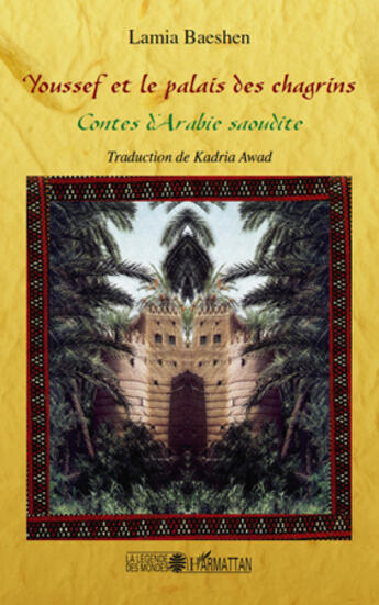 Couverture du livre « Youssef et le palais des chagrins - contes d'arabie saoudite » de Baeshen Lamia aux éditions Editions L'harmattan