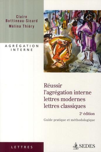 Couverture du livre « Réussir l'agrégation interne ; lettres modernes et classiques (2e édition) » de Bottineau-Sicard+Thi aux éditions Armand Colin