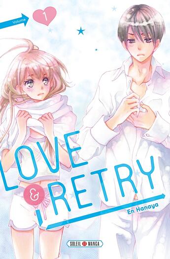 Couverture du livre « Love & retry Tome 1 » de En Hanaya aux éditions Soleil