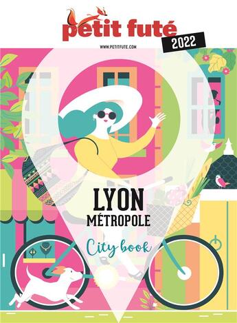 Couverture du livre « Guide lyon metropole 2022 petit fute » de Collectif Petit Fute aux éditions Le Petit Fute