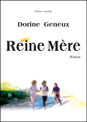 Couverture du livre « Reine mère » de Dorine Geneux aux éditions Amalthee