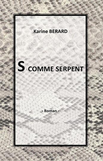 Couverture du livre « S comme serpent » de Karine Berard aux éditions Books On Demand