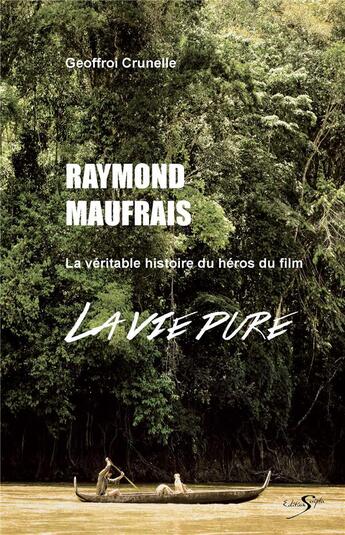 Couverture du livre « RAYMOND MAUFRAIS » de Crunelle Geoffroi aux éditions Scripta