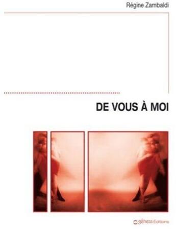 Couverture du livre « De vous à moi » de Regine Zambaldi aux éditions Gehess