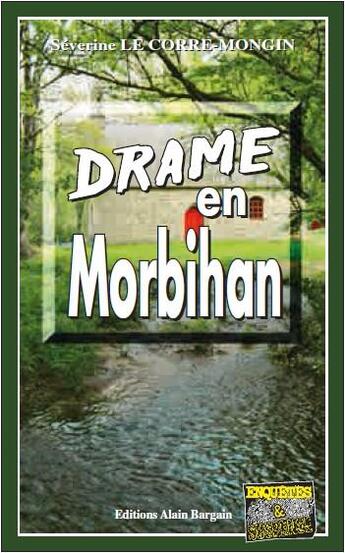 Couverture du livre « Drame en Morbihan » de Severine Le Corre-Mongin aux éditions Bargain