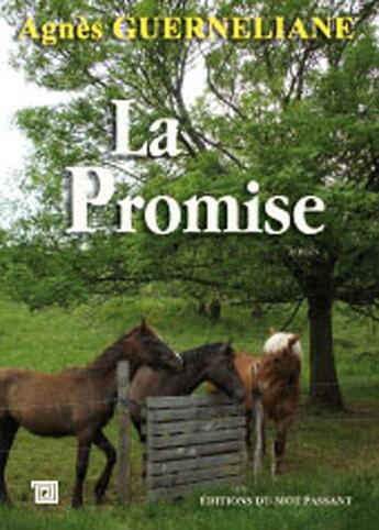 Couverture du livre « La promise » de Agnes Guerneliane aux éditions Editions Du Mot Passant