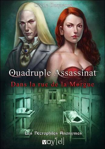 Couverture du livre « Les nécrophiles anonymes t.1 ; quadruple assassinat dans la rue de la Morgue » de Cécile Duquenne aux éditions Voy'el