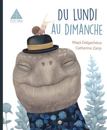 Couverture du livre « Du lundi au dimanche » de Maya Dalgachéva et Catherine Zarip aux éditions Elitchka