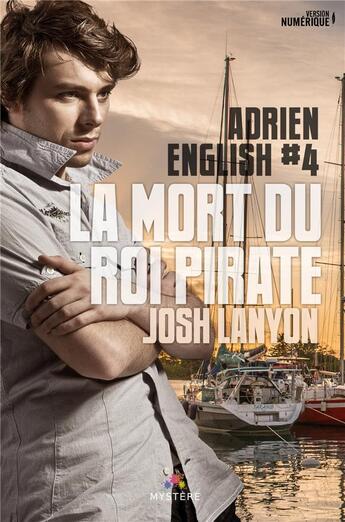 Couverture du livre « La mort du roi des pirates » de Josh Lanyon aux éditions Mxm Bookmark