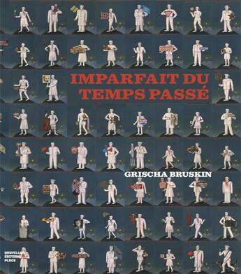 Couverture du livre « Imparfait du temps passé » de Grischa Bruskin aux éditions Nouvelles Editions Place