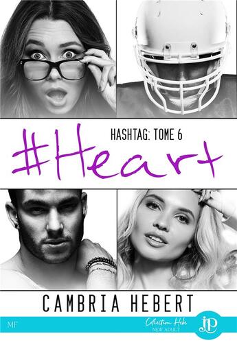 Couverture du livre « Hashtag Tome 6 ; #heart » de Cambria Hebert aux éditions Juno Publishing