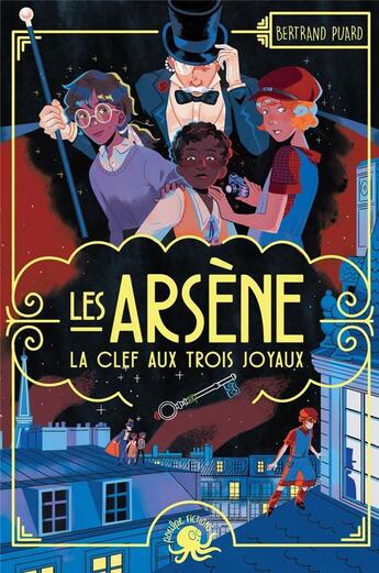 Couverture du livre « Les Arsène : La clef aux trois joyaux » de Bertrand Puard et Jeanne Hammel aux éditions Poulpe Fictions