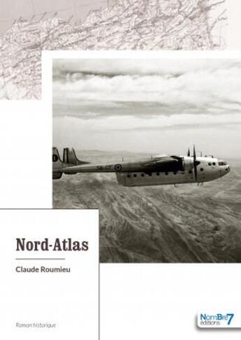 Couverture du livre « Nord-Atlas » de Claude Roumieu aux éditions Nombre 7