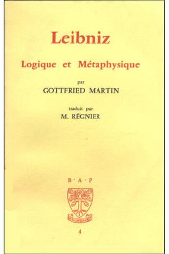 Couverture du livre « Leibniz logique et metaphysique » de Martingottfried aux éditions Beauchesne