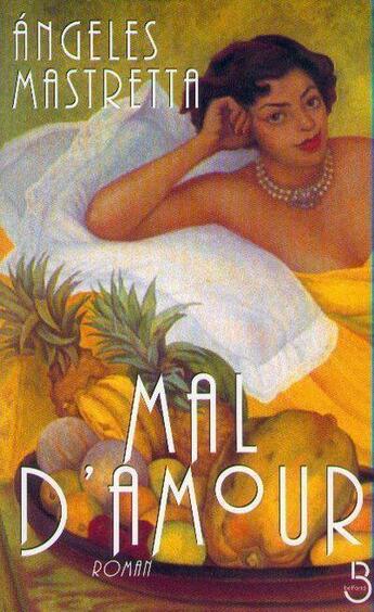 Couverture du livre « Mal d'amour » de Mastretta Angeles aux éditions Belfond