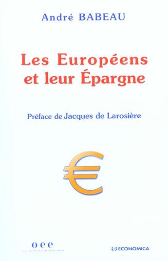 Couverture du livre « Les Europeens Et Leur Epargne ; Edition 2001 » de Andre Babeau aux éditions Economica