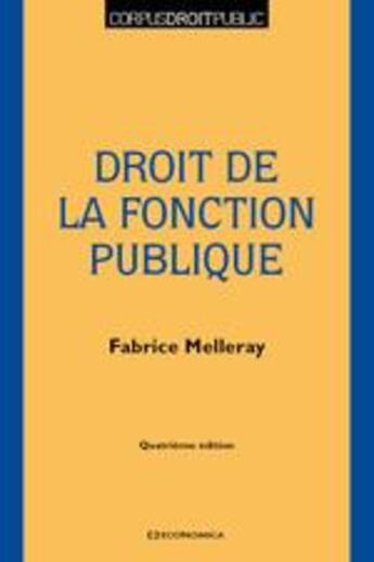 Couverture du livre « Droit de la fonction publique (4e édition) » de Fabrice Melleray aux éditions Economica