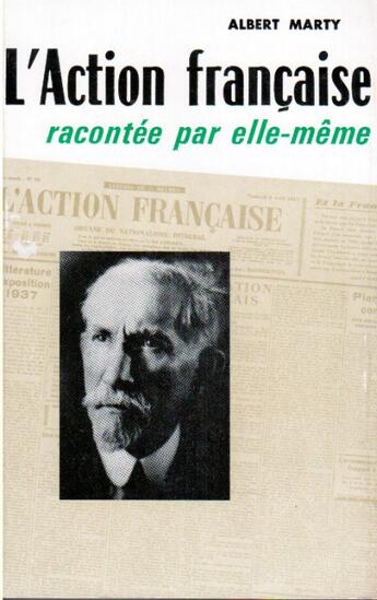 Couverture du livre « L'action française racontée par elle-même » de Albert Marty aux éditions Nel