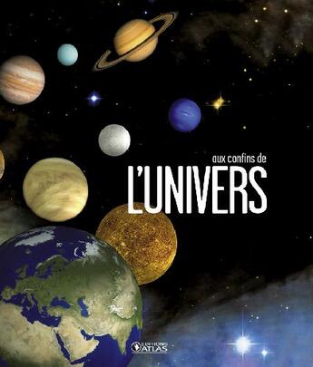 Couverture du livre « Aux confins de l'univers » de  aux éditions Atlas