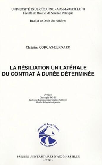 Couverture du livre « La résiliation unilatérale du contrat à durée déterminée » de Christina Gorgas-Bernard aux éditions Pu D'aix Marseille