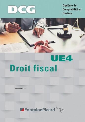 Couverture du livre « Droit fiscal dcg » de Gilles Meyer aux éditions Fontaine Picard