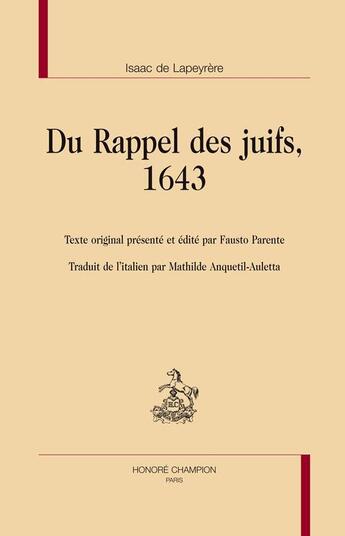 Couverture du livre « Du rappel des juifs ; 1643 » de Isaac De La Peyrère aux éditions Honore Champion