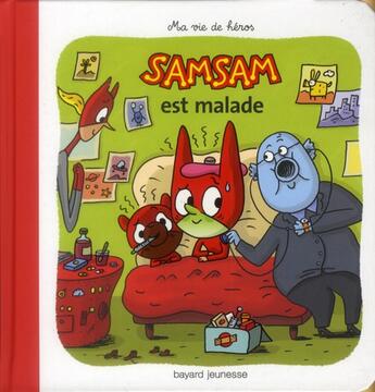 Couverture du livre « SamSam T.8 ; SamSam est malade » de Serge Bloch aux éditions Bayard Jeunesse