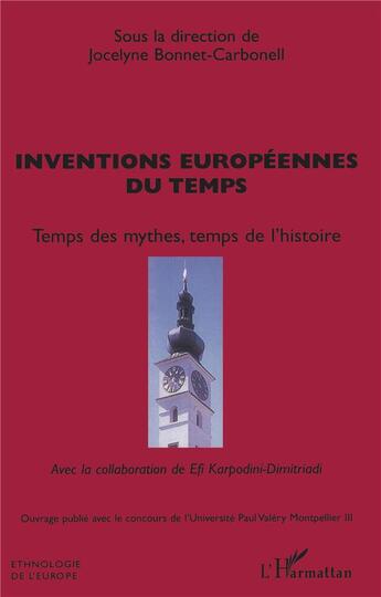 Couverture du livre « Inventions européennes du temps : Temps des mythes, temps de l'histoire » de  aux éditions L'harmattan