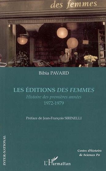 Couverture du livre « Les éditions des femmes : histoire des premières années, 1972-1979 » de Bibia Pavard aux éditions L'harmattan